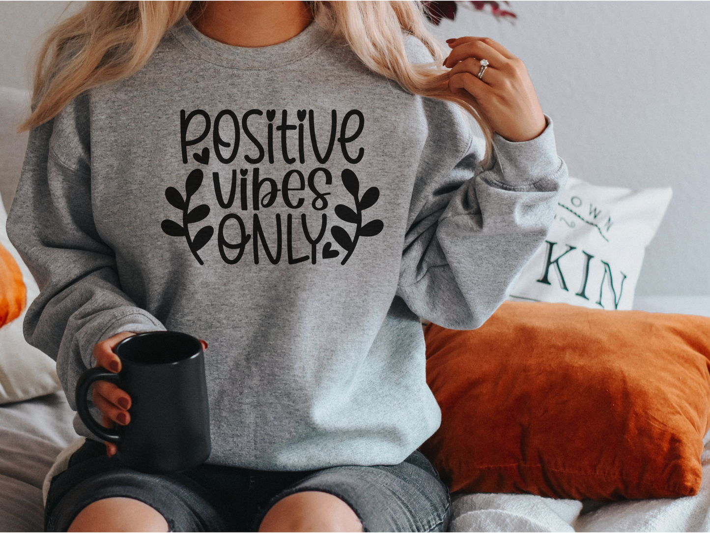 Positive vibes only Sweatshirt