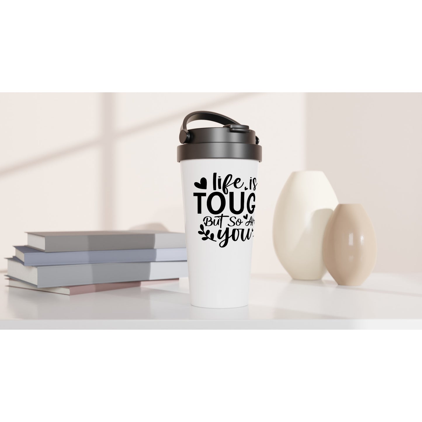 Life is... 15oz Stainless Steel Travel Mug
