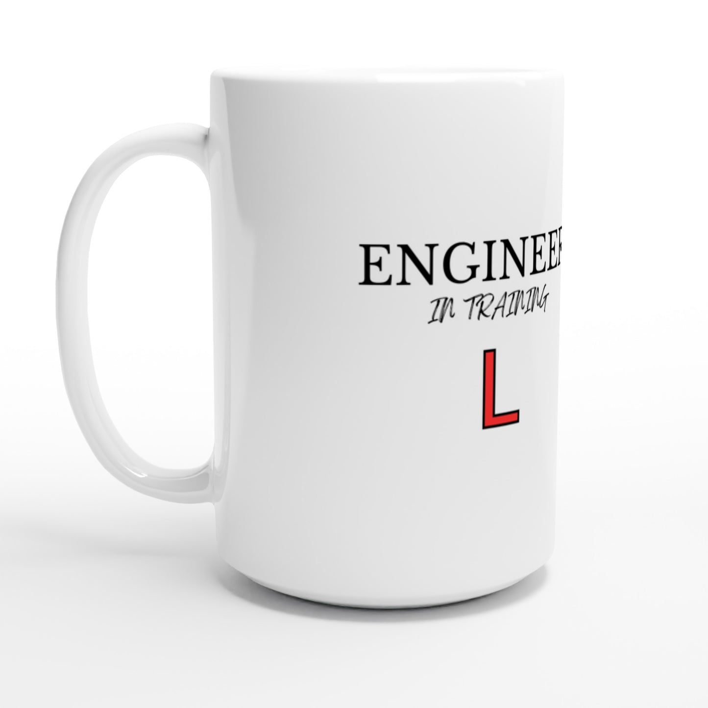 Engineer in Training - White 15oz Ceramic Mug