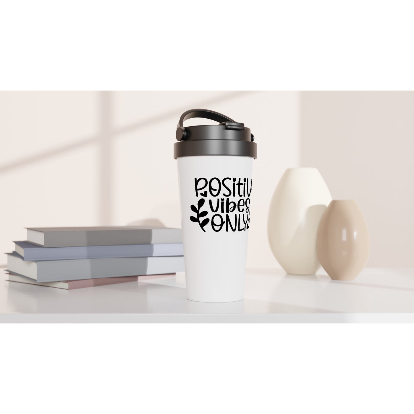 Positive vibes... 15oz Stainless Steel Travel Mug