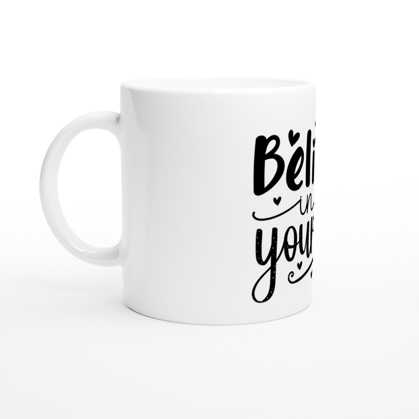 Believe... White 11oz Ceramic Mug